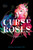A Curse of Roses by Diana Pinguicha, 9781682815090
