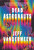 Dead Astronauts (A Novel) - 9781250758217 by Jeff VanderMeer, 9781250758217