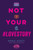 Not Your #Lovestory by Sonia Hartl, 9781645670544
