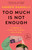 Too Much Is Not Enough (A Memoir of Fumbling Toward Adulthood) - 9780525574866 by Andrew Rannells, 9780525574866