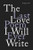 The Last Love Poem I Will Ever Write (Poems) by Gregory Orr, 9781324002352