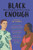 Black Enough (Stories of Being Young & Black in America) - 9780062698735 by Ibi Zoboi, Tracey Baptiste, Coe Booth, Dhonielle Clayton, Brandy Colbert, Jay Coles, Lamar Giles, Justina Ireland, Leah Henderson, Varian Johnson, Kekla Magoon, Tochi Onyebuchi, Jason Reynolds, Nic Stone, Liara Tamani, Renée Watson, Rita Williams-Garcia, 9780062698735