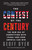 The Contest of the Century (The New Era of Competition with China--and How America Can Win) by Geoff A. Dyer, 9780307951236