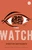 The Watch (A Novel) by Joydeep Roy-Bhattacharya, 9780307955913