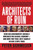 Architects of Ruin (How Big Government Liberals Wrecked the Global Economy--and How They Will Do It Again If No One Stops Them) by Peter Schweizer, 9780061953378