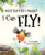 Why Should I Walk? I Can Fly! by Ann Ingalls, Rebecca Evans, 9781584696391