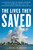 The Lives They Saved (The Untold Story of Medics, Mariners and the Incredible Boatlift that Evacuated Nearly 300,000 People on 9/11) by L. Douglas Keeney, 9781493048106