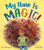 My Hair is Magic! by M. L. Marroquin, Tonya Engel, 9781624149818