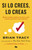 Si lo crees, lo creas: Elimina tus dudas, cambia tus creencias y suelta el pasado para alcanzar todo tu potencial / Believe It to Achieve.. (Spanish Edition) by Brian Tracy, 9781644730485