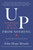 Up from Nothing (The Untold Story of How We (All) Succeed) by John Hope Bryant, Ambassador Andrew Young, 9781523090358