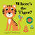 Where's the Tiger? by Ingela P Arrhenius, 9781536214390
