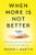 When More Is Not Better (Overcoming America's Obsession with Economic Efficiency) by Roger L. Martin, 9781647820060
