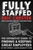 Fully Staffed (The Definitive Guide to Finding & Keeping Great Employees) by Eric Chester, 9781640951129