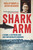 Shark Arm (A Shark, a Tattooed Arm, and Two Unsolved Murders) by Phillip Roope, Kevin Meagher, 9781760875985