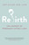 Rebirth (The Journey of Pregnancy After a Loss) by Joey Miller, 9780306846618