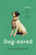 Dog-eared (Poems About Humanity's Best Friend) by Duncan Wu, 9781541672932