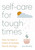 Self-care for Tough Times (How to heal in times of anxiety, loss & change) by Suzy Reading, 9781783253753