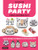 Sushi Party (Kawaii Sushi Made Easy!) by Ken Kawasumi, 9784805315903