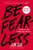 Be Fearless (5 Principles for a Life of Breakthroughs and Purpose) - 9781501196355 by Jean Case