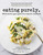 Eating Purely (100 All-Natural, Organic, Gluten-Free Recipes for a Healthy Life) - 9781510757691 by Elizabeth Stein, Bobbi Brown, 9781510757691