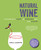 Natural Wine (An introduction to organic and biodynamic wines made naturally) - 9781782498995 by Isabelle Legeron, 9781782498995