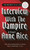 Interview with the Vampire by Anne Rice, 9780345337665