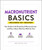 Macronutrient Basics (Your Guide to the Essentials of Macronutrients-and How a Macro Diet Can Work for You!) by Matt Dustin, 9781507212707