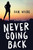 Never Going Back by Sam Wiebe, 9781459825772