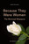 Because They Were Women (The Montreal Massacre) by Josée Boileau, Chantal Bilodeau, 9781772601428
