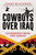 Cowboys Over Iraq (Leadership from the Saddle) by Jimmy Blackmon, David H. Petraeus, 9781642933987