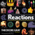 Reactions (An Illustrated Exploration of Elements, Molecules, and Change in the Universe) - 9780762497362 by Theodore Gray, 9780762497362