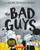 The Bad Guys in the Baddest Day Ever (The Bad Guys #10) by Aaron Blabey, 9781338305845