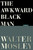 The Awkward Black Man by Walter Mosley, Walter Mosley, 9780802149565