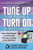 Tune Up Your Teaching and Turn on Student Learning (Move from Common to Transformed Teaching and Learning in Your Classroom) - 9781630471446 by JoAnn Jurchan, Chuck Downing, 9781630471446