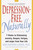Depression-Free, Naturally (7 Weeks to Eliminating Anxiety, Despair, Fatigue, and Anger from Your Life) by Joan Mathews Larson, PhD, 9780345435170