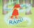 I Don't Like Rain! by Sarah Dillard, Sarah Dillard, 9781534406780