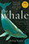 The Whale (In Search of the Giants of the Sea) by Philip Hoare, 9780061976209