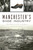 Manchester's Shoe Industry by Kelly Kilcrease, 9781467141420