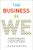 The Business of We (The Proven Three-Step Process for Closing the Gap Between Us and Them in Your Workplace) by Laura Kriska, 9781400216802