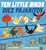 Ten Little Birds / Diez Pajaritos (Scholastic Bilingual) by 123 123 Andrés, Sara Palacios, 9781338343694