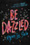 Be Dazzled by Ryan La Sala, 9781492682691