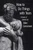 How to Do Things With Tears by Allen Grossman, 9780811214643