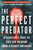 The Perfect Predator (A Scientist's Race to Save Her Husband from a Deadly Superbug: A Memoir) - 9780316418119 by Steffanie Strathdee, Thomas Patterson, Teresa Barker, 9780316418119