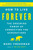 How to Live Forever (The Enduring Power of Connecting the Generations) - 9781541767805 by Marc Freedman, 9781541767805