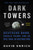 Dark Towers (Deutsche Bank, Donald Trump, and an Epic Trail of Destruction) - 9780062878830 by David Enrich, 9780062878830