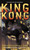 King Kong by Edgar Wallace, Merian C. Cooper, Delos Lovelace, Greg Bear, 9780345484963