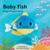 Baby Fish: Finger Puppet Book by Chronicle Books, Yu-Hsuan Huang, 9781452156101