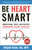 Be Heart Smart (Understand, Treat and Prevent Coronary Heart Disease (CHD)) by Waqar Khan, 9781578268900