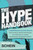 The Hype Handbook: 12 Indispensable Success Secrets From the World's Greatest Propagandists, Self-Promoters, Cult Leaders, Mischief Makers, and Boundary.. by Michael F. Schein, 9781260470130