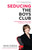 Seducing the Boys Club (Uncensored Tactics from a Woman at the Top) by Nina DiSesa, 9780345496997